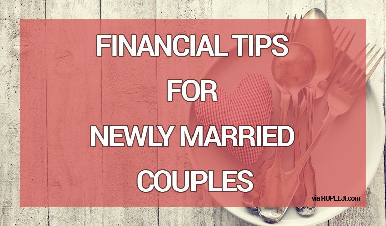 5 Financial Tips For Newly Married Couples Rupeeji